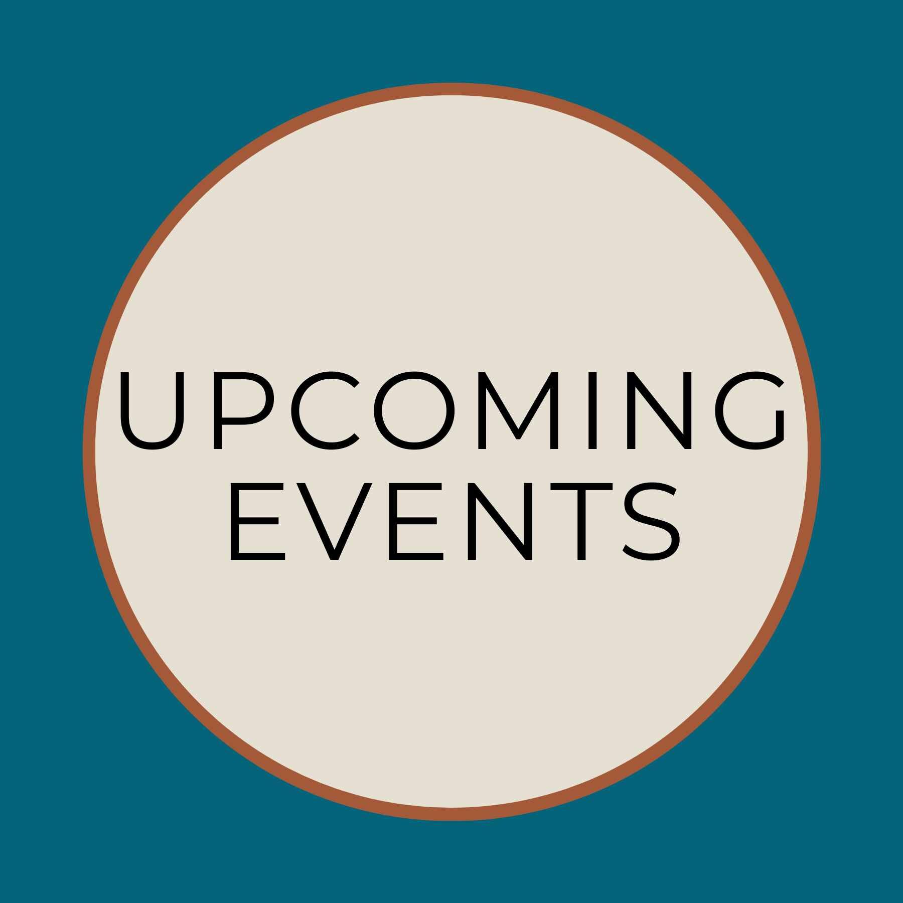 UPCOMING EVENTS